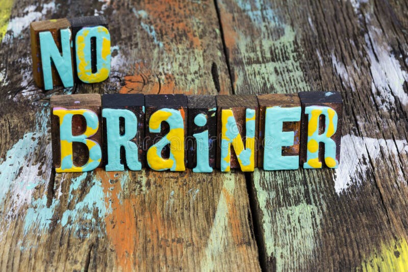 No Brainer Easy Obvious Answer Choice Opportunity Decision Stock Image