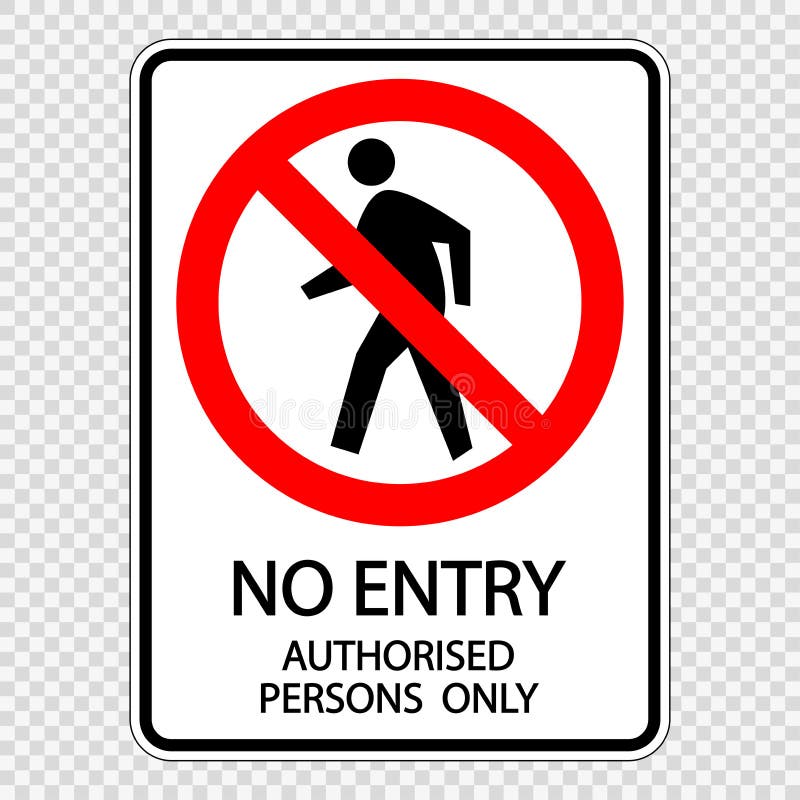 symbol no entry authorised persons only.sign label vector on transparent background