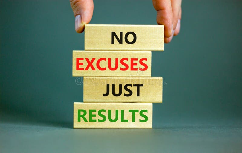 Just result. No excuses. Results.