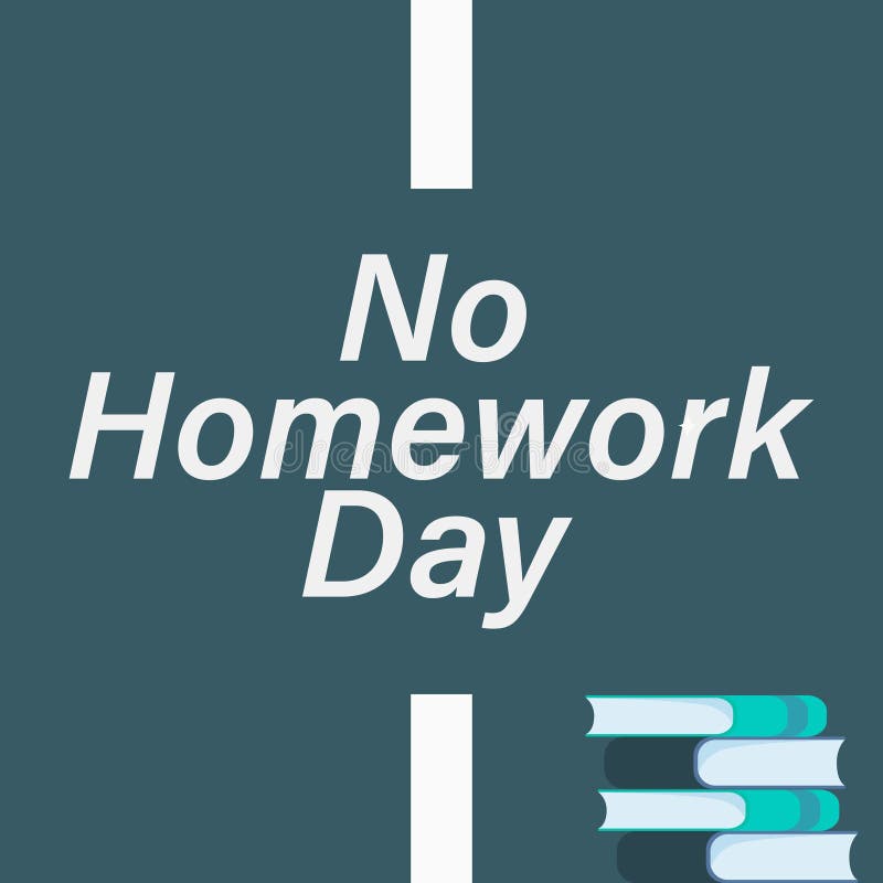 no homework day