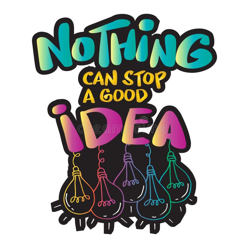 nothing-can-stop-a-good-idea-motivational-quote-poster-stock