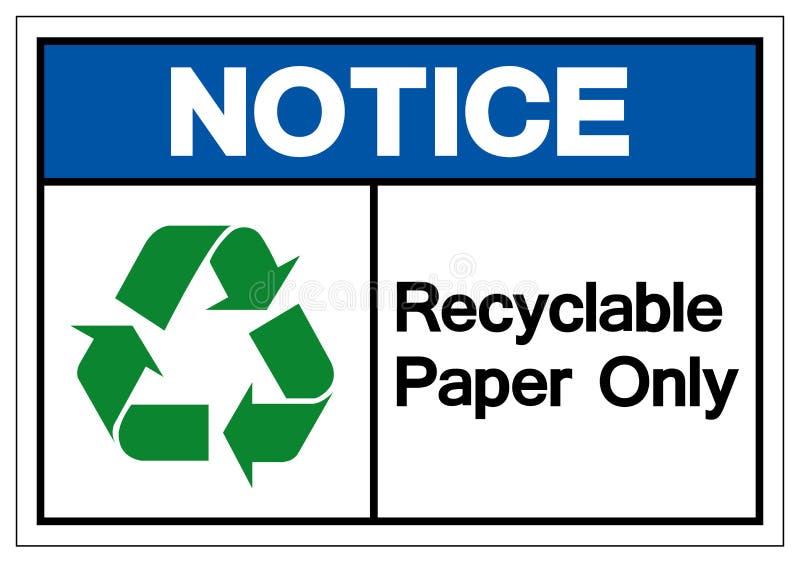 Notice Recyclable Paper Only Symbol Sign, Vector Illustration, Isolated On White Background Label .EPS10 stock illustration Notice Recyclable Paper Only Symbol Sign, Vector Illustration, Isolated On White Background Label .EPS10 stock illustration