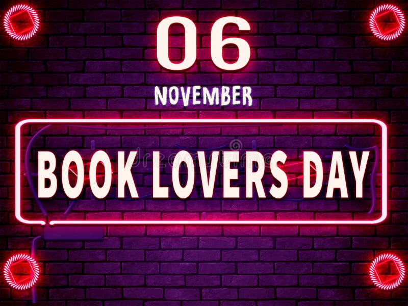 06 November, Book Lovers Day, Neon Text Effect on Bricks Background