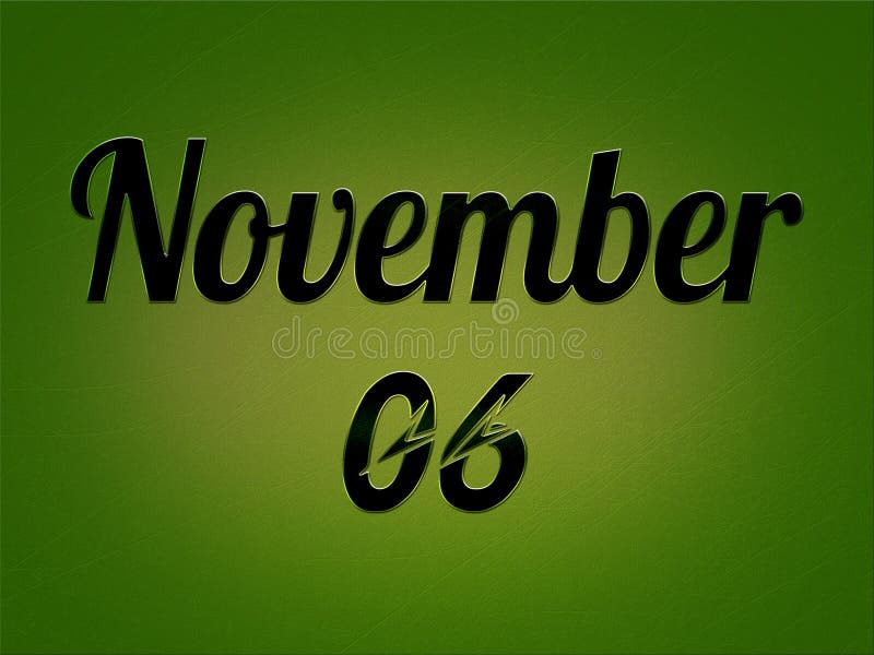 06 November, Monthly Calendar. Text Effect on Green Background Stock Illustration Illustration