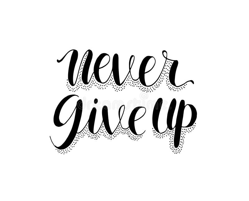 Nunca abandone la cita de motivación Inscripción escrita mano Letras dibujadas mano Nunca abandone la frase stock de ilustración Nunca abandone la cita de motivación Inscripción escrita mano Letras dibujadas mano Nunca abandone la frase stock de ilustración