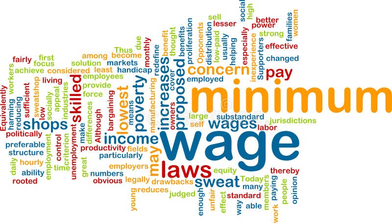 Word cloud concept illustration of minimum wage. Word cloud concept illustration of minimum wage