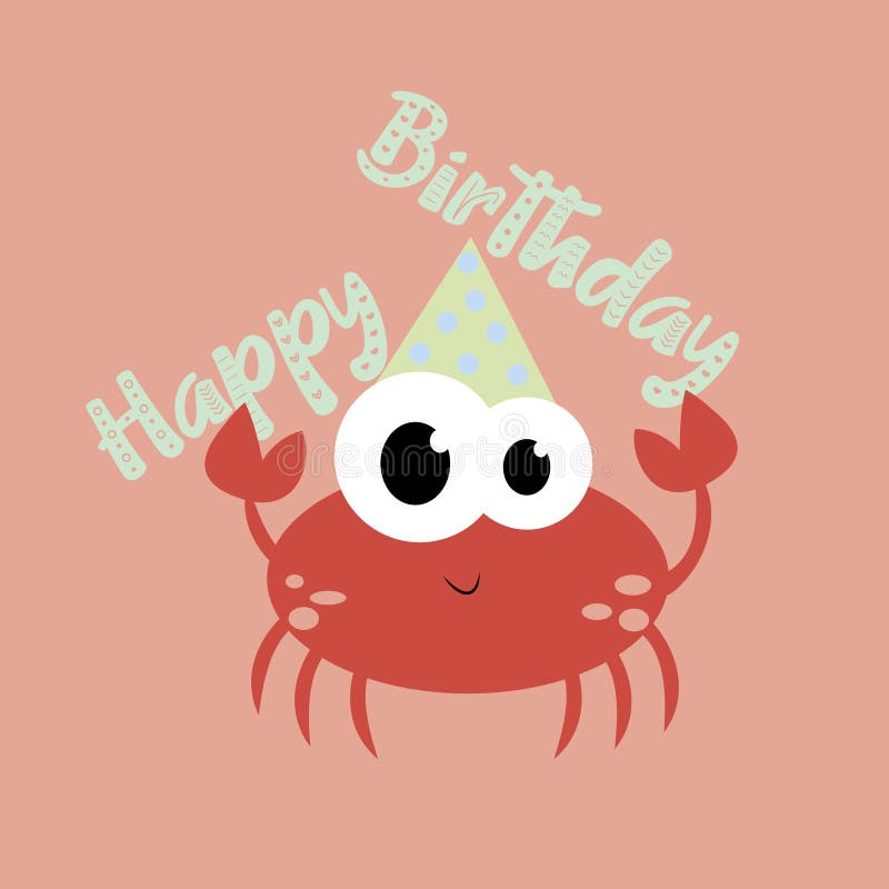 Happy Birthday, cute crab illustration graphic vector. royalty free illustration