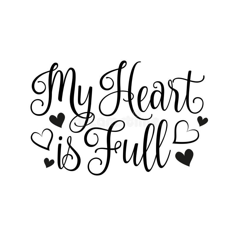 My Heart Is Full Calligraphy Text With Hearts Stock Vector Illustration Of Greeting Vector My Heart Is Full Calligraphy Text With Hearts Stock Vector Illustration Of Greeting Vector