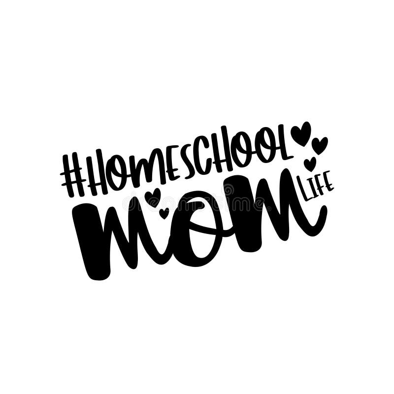 Download Homeschool Mom Life- Calligraphy For Mother`s Day. Stock ...