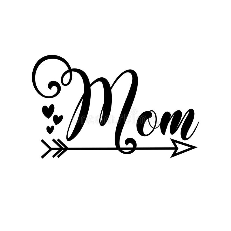 Mom Callgraphy with Arrow Symbol and Hearts. Stock Vector ...