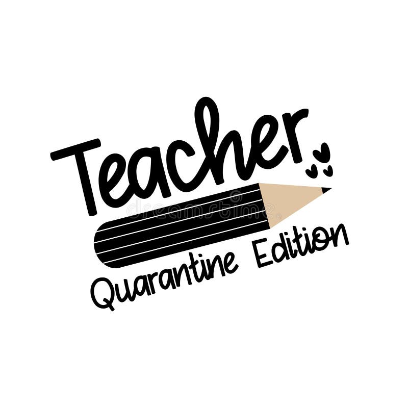 Download Teacher Quarantine Edition. Coronavirus Quarantine Teaching Logo. Stock Vector - Illustration of ...