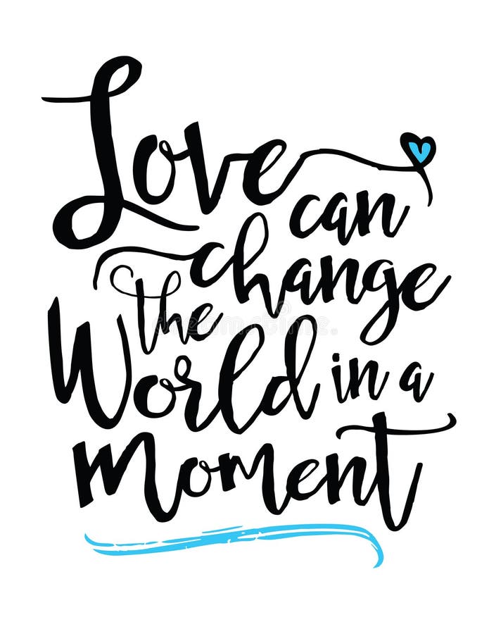 O amor pode mudar o mundo em um momento ilustração stock O amor pode mudar o mundo em um momento ilustração stock