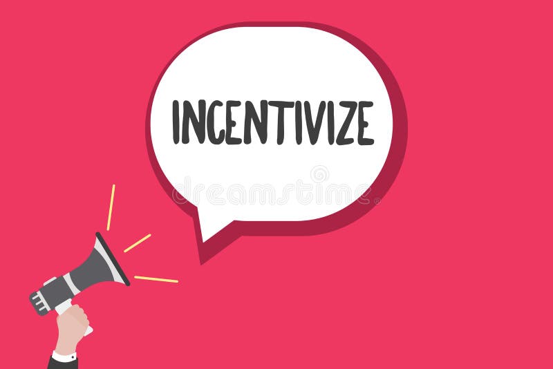 Word writing text Incentivize. Business concept for Motivate or encourage someone to do something Provide incentive. Word writing text Incentivize. Business concept for Motivate or encourage someone to do something Provide incentive.