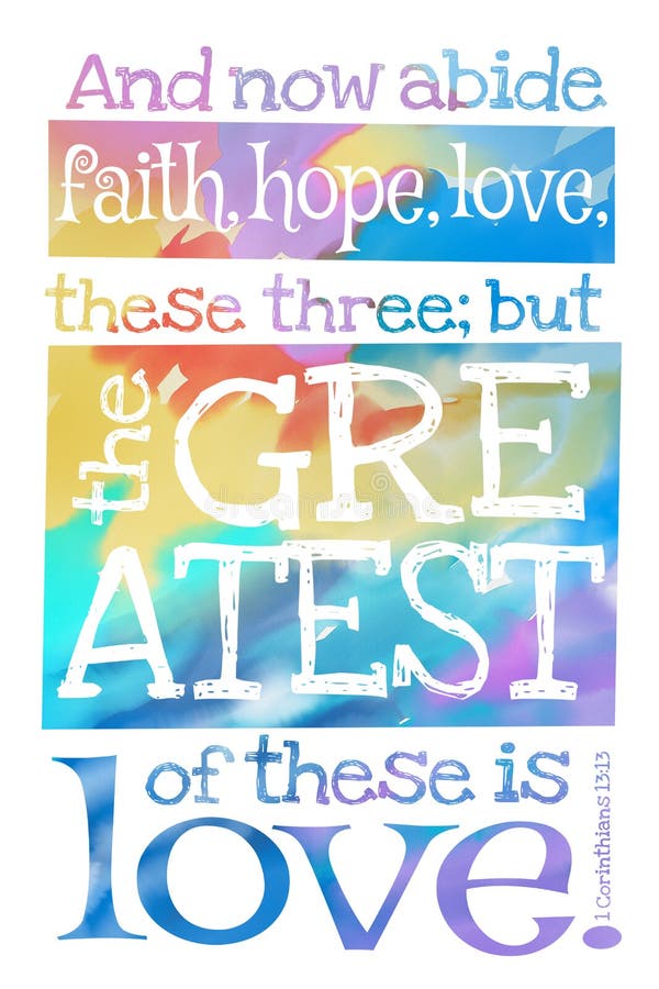 Och stå ut med nu tro, hopp, förälskelse, dessa tre; men det störst av dessa är förälskelse 1 Corinthians13:13 - affisch med bibe
