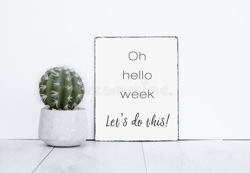 Oh hello week let`s do this it text quote motivation for a new w