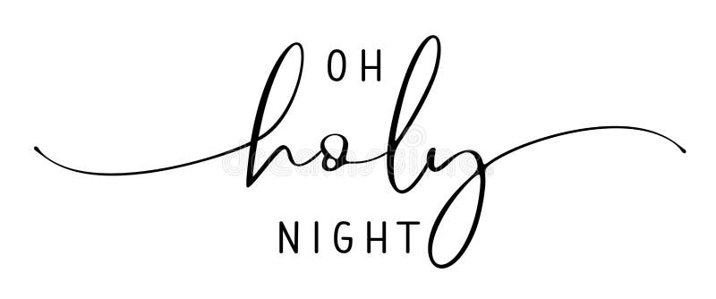 Oh Holy Night, calligraphy lettering phrase