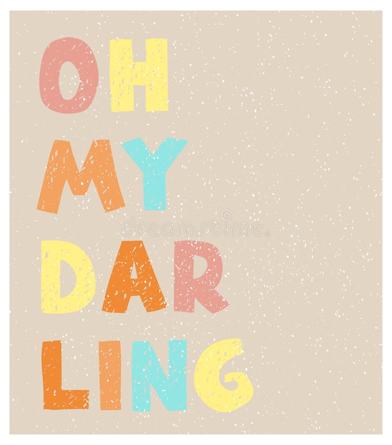 Oh My Darling Fun Hand Drawn Nursery Poster With Lettering Stock Vector Illustration Of Doodle Graphic