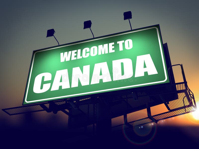 Welcome to Canada - Green Billboard on the Rising Sun Background. Welcome to Canada - Green Billboard on the Rising Sun Background.