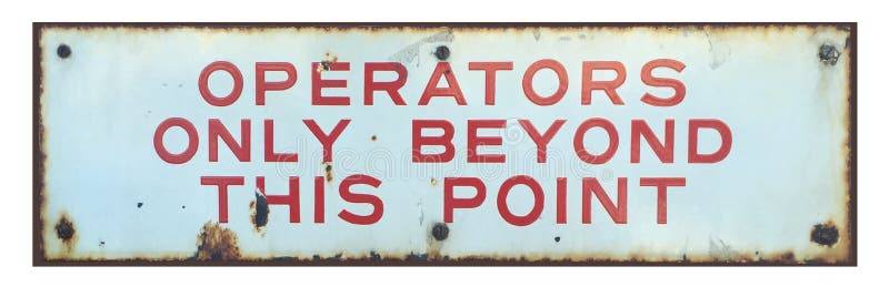 Operators Only Employees Only Vintage Enamel Sign stock photo Operators Only Employees Only Vintage Enamel Sign stock photo