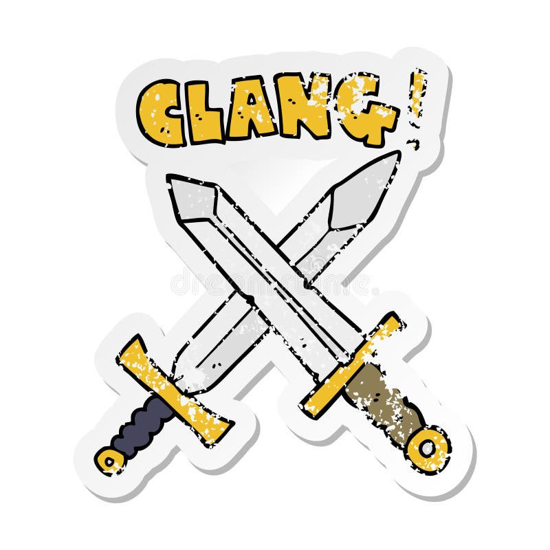 Clang Sword Fight War Cute Cartoon Sticker Distressed Grunge Realistic Torn  Ripped Old Stick Icon Decal Label Drawing Illustration Retro Doodle  Freehand Free Hand Drawn Quirky Art Artwork Funny Character Stock  Illustrations –