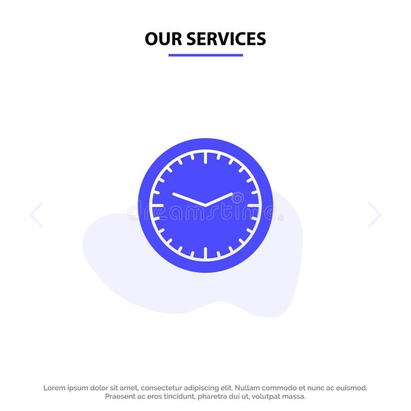 Our Services Clock, Office, Time, Wall, Watch Solid Glyph Icon Web card Template vector illustration