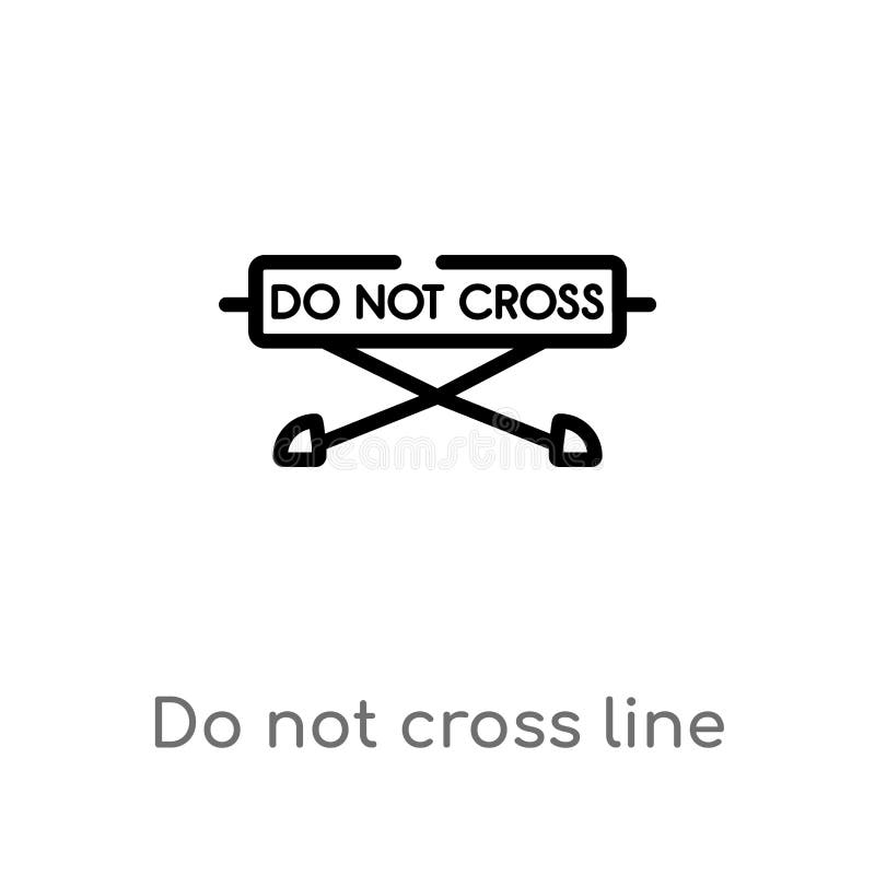 outline do not cross line vector icon. isolated black simple line element illustration from alert concept. editable vector stroke royalty free illustration outline do not cross line vector icon. isolated black simple line element illustration from alert concept. editable vector stroke royalty free illustration