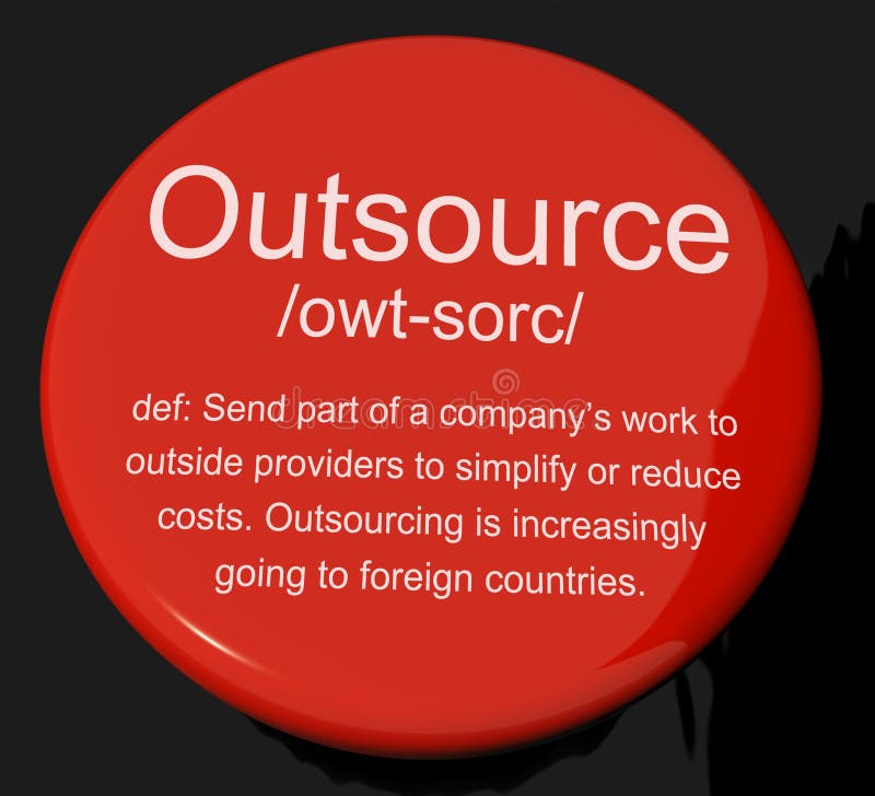 Outsource Definition Button Showing Subcontracting Suppliers And royalty free illustration