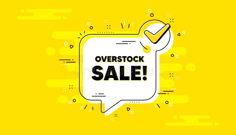 https://thumbs.dreamstime.com/b/overstock-sale-text-special-offer-price-sign-vector-check-mark-yellow-chat-banner-advertising-discounts-symbol-approved-message-231308090.jpg