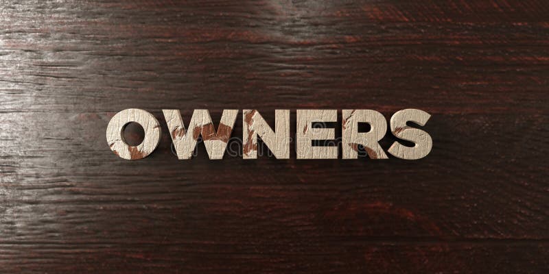 Owners - Grungy Wooden Headline on Maple - 3D Rendered Royalty Free ...