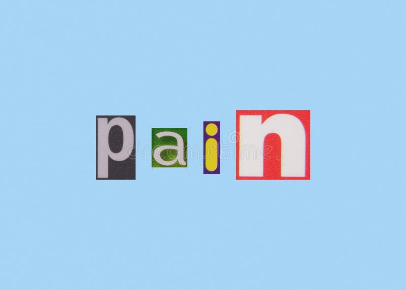 Pain Word from Cut Out Magazine Colored Letters Stock Photo Image of