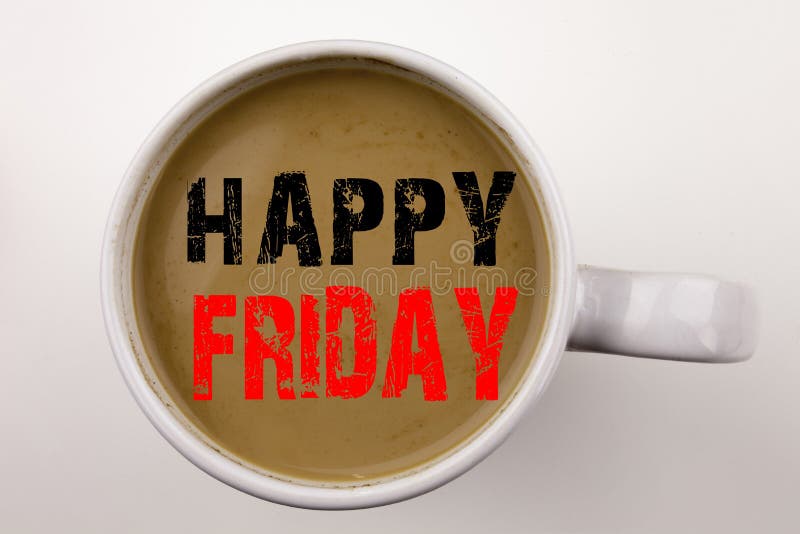 Palabra, escribiendo el texto feliz de viernes en café en taza Concepto del negocio para el aviso de saludo en el fondo blanco co imagen de archivo libre de regalías Palabra, escribiendo el texto feliz de viernes en café en taza Concepto del negocio para el aviso de saludo en el fondo blanco co imagen de archivo libre de regalías