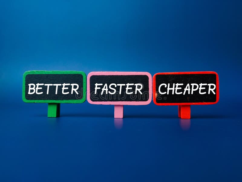 Colored wooden board with the word BETTER FASTER CHEAPER on blue background. Colored wooden board with the word BETTER FASTER CHEAPER on blue background