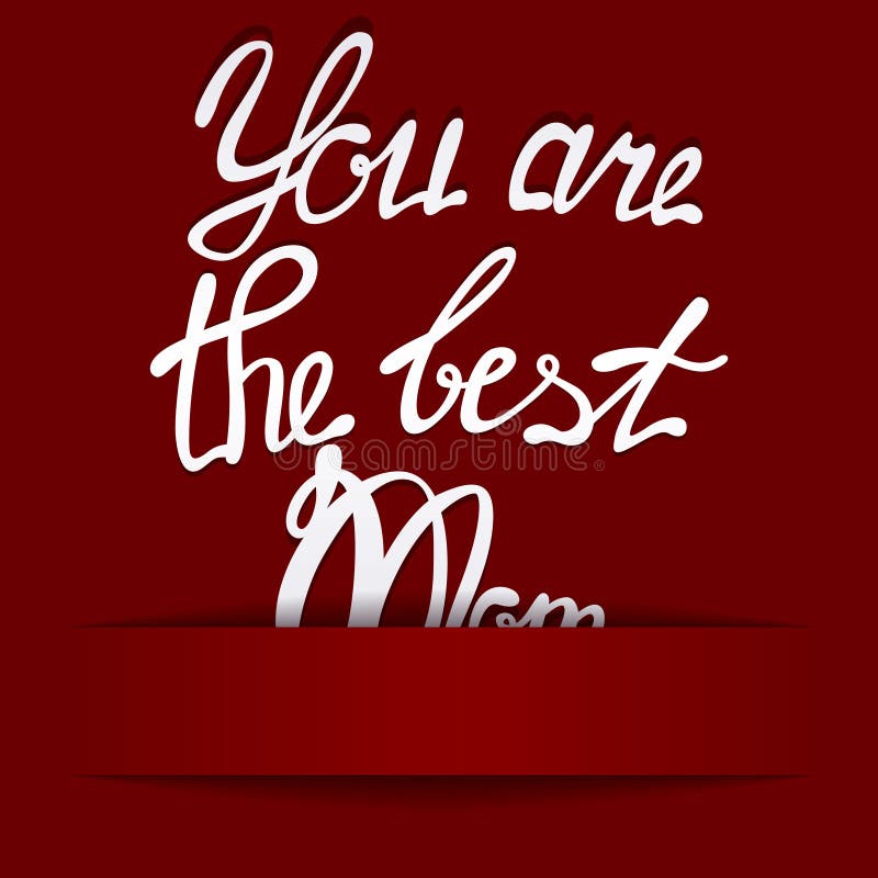 Paper Background with Lettering You are the Best Mom Stock Vector