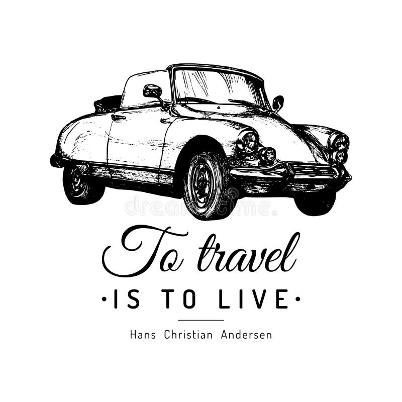 Para viajar es vivir cartel tipográfico del vector La mano bosquejó el ejemplo retro del automóvil Logotipo del coche del vintage stock de ilustración Para viajar es vivir cartel tipográfico del vector La mano bosquejó el ejemplo retro del automóvil Logotipo del coche del vintage stock de ilustración