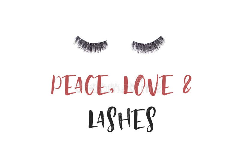 Poster with pair of long false lashes over white background with quote Peace love and lashes.  Style, trend, fashion, fun concept. Poster with pair of long false lashes over white background with quote Peace love and lashes.  Style, trend, fashion, fun concept