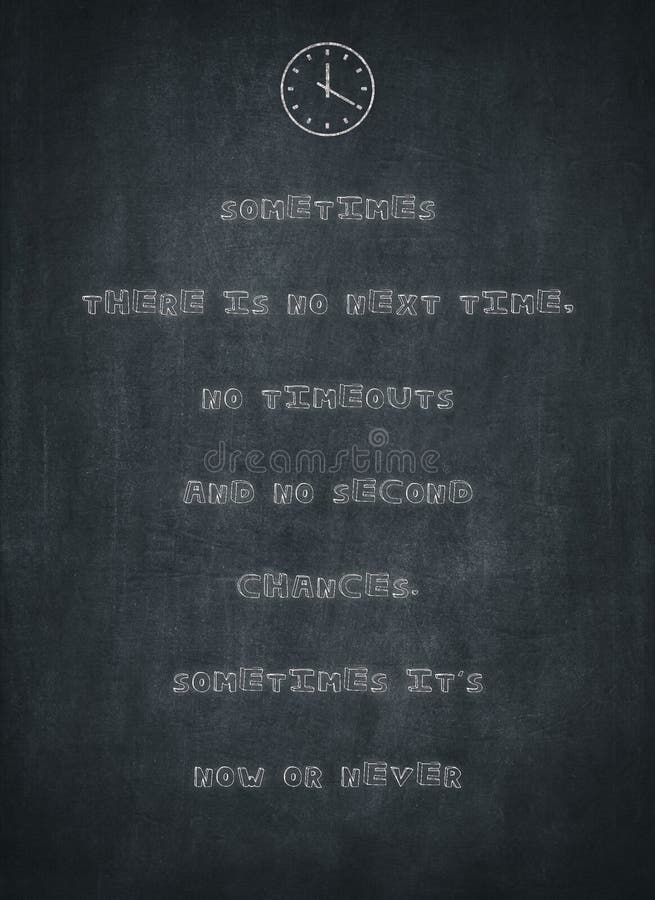 Parfois il n'y a le plus de temps prochain, aucun temps morts et aucune secondes chances Parfois il n'est maintenant ou jamais su illustration libre de droits Parfois il n'y a le plus de temps prochain, aucun temps morts et aucune secondes chances Parfois il n'est maintenant ou jamais su illustration libre de droits