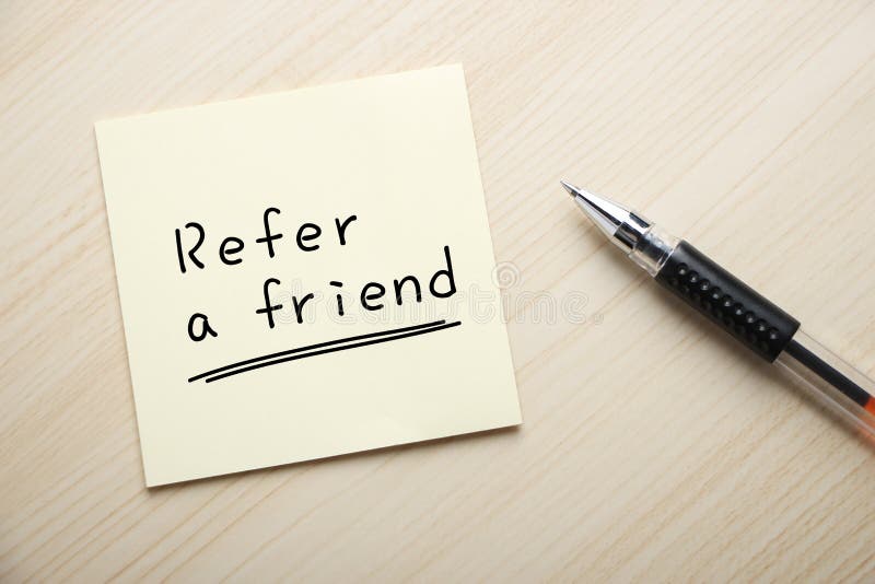 Text Refer a friend written on the sticky note with pen aside. Text Refer a friend written on the sticky note with pen aside.