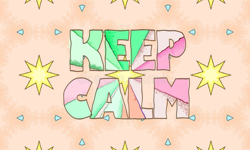 Child-style heading KEEP CALM on a pastel background. Frivolous, cartoonish text for the splash screen. Child-style heading KEEP CALM on a pastel background. Frivolous, cartoonish text for the splash screen