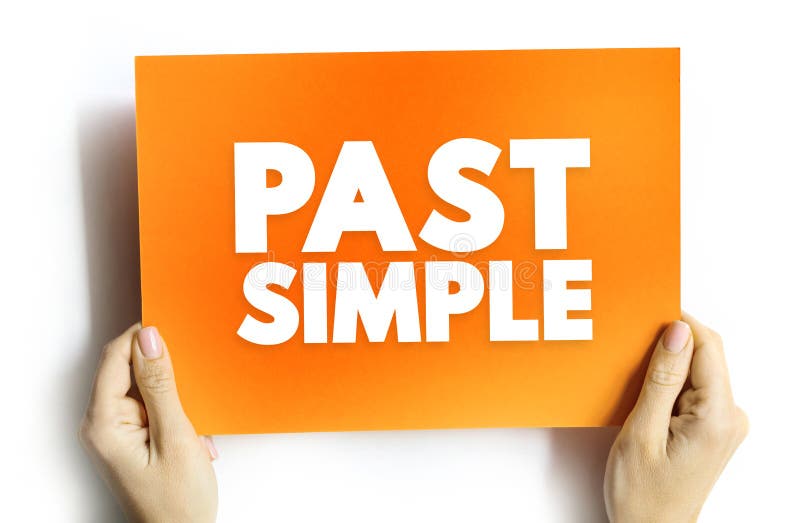 Past Simple Basic Form of the Past Tense in Modern English, Text on