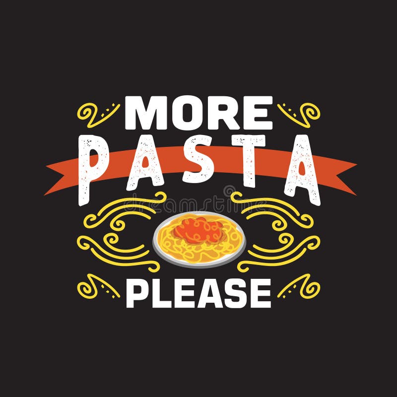 Pasta Quote And Saying Good For Print Design Stock Illustration
