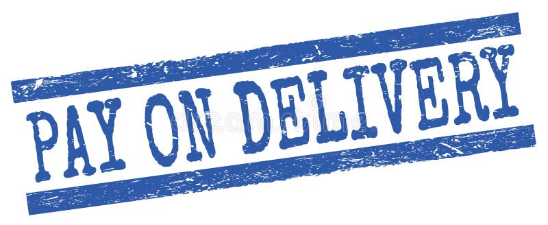 PAY On DELIVERY Text On Blue Lines Stamp Sign Stock Illustration cash-on-delivery-everything-you-need-to-know