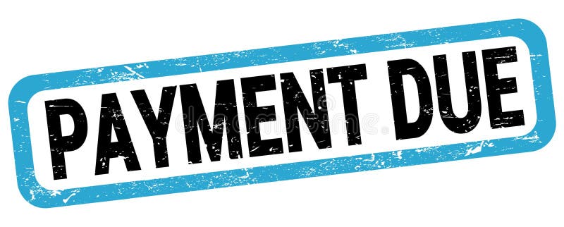 PAYMENT DUE Text Written On Blue black Rectangle Stamp Stock payment-due-text-written-on-blue-black-rectangle-stamp-stock