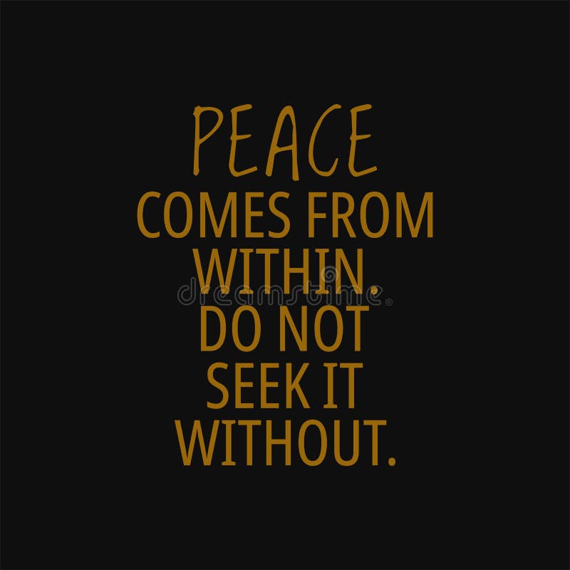 Peace Comes From Within Do Not Seek It Without Buddha Quotes On Life Stock Vector Illustration Of Inspirational Buddha Peace Comes From Within Do Not Seek It Without Buddha Quotes On Life Stock Vector Illustration Of Inspirational Buddha