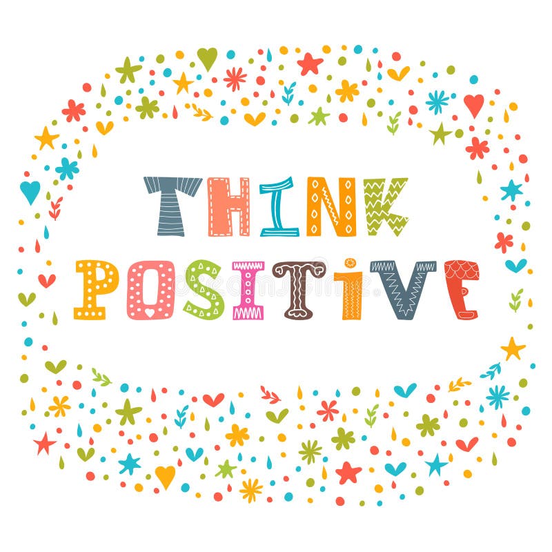 Pensi il positivo Slogan motivazionale Citazione ispiratrice illustrazione vettoriale Pensi il positivo Slogan motivazionale Citazione ispiratrice illustrazione vettoriale