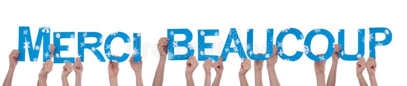 People Holding Merci Beaucoup. Many People Holding the French Words Merci Beaucoup Which Means Thank You Very Much, Isolated stock image People Holding Merci Beaucoup. Many People Holding the French Words Merci Beaucoup Which Means Thank You Very Much, Isolated stock image