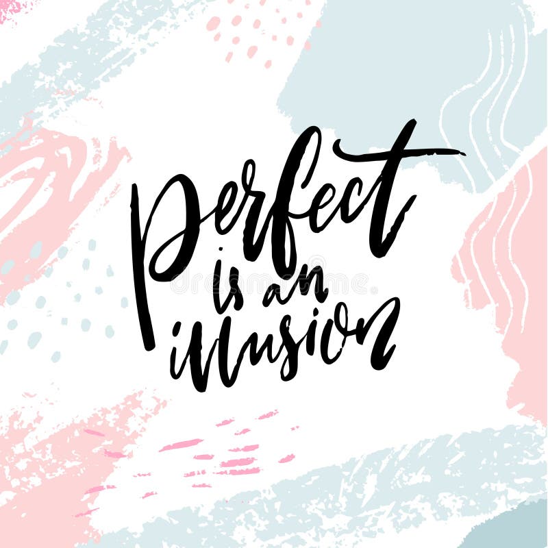 Perfect is an Illusion. Inspirational Support Quote on Pastel Pink and Blue  Artistic Background Stock Vector - Illustration of frame, illusion:  194894975