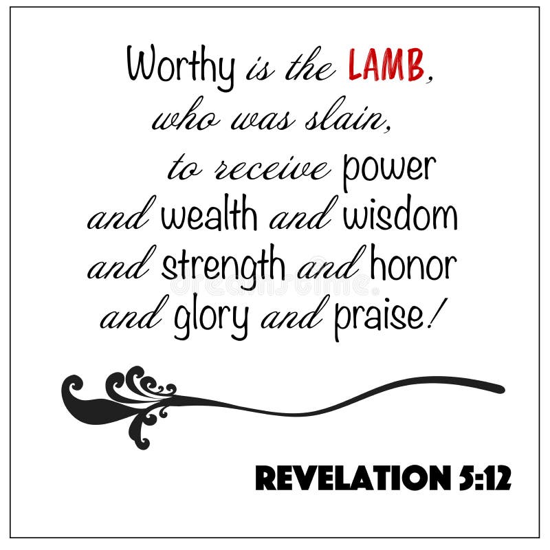 Revelation 5:12 - White vector background worthy is the lamb who was slain, glory and praise for Christian encouragement from the