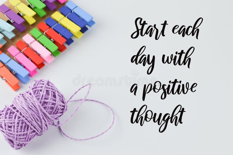 Phrase START EACH DAY with a POSITIVE THOUGHT Over White Background.  Motivational Concept Stock Image - Image of brain, health: 217608489