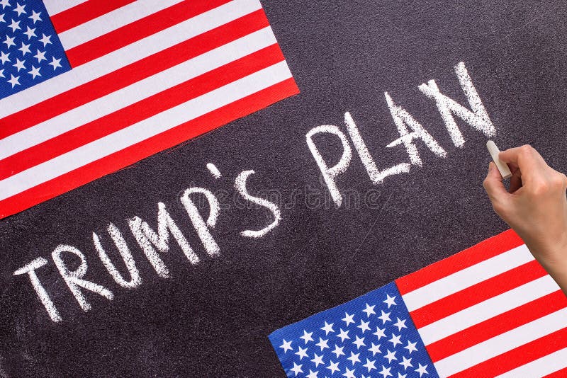 Trump`s Plan on the chalk board and US flag. Election concept. Trump`s Plan on the chalk board and US flag. Election concept