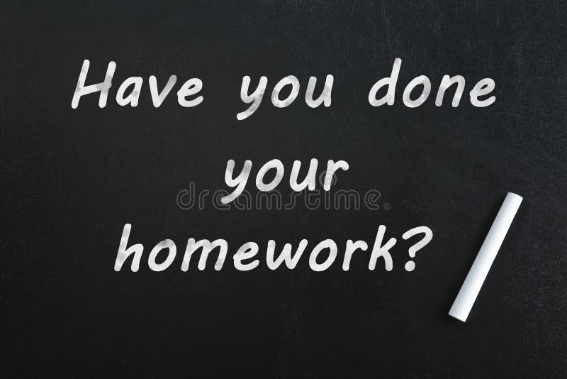you have done your homework question tag